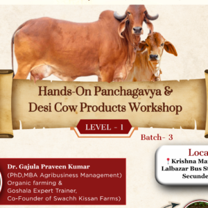 Hands-On Panchagavya Workshop Level-1 with Dr. Gajula Praveen Kumar (Batch -3)-Secunderabad